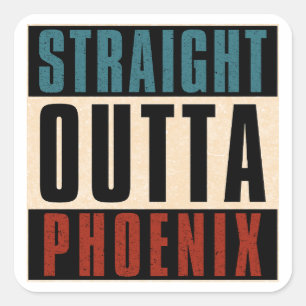 Straight Outta Phoenix Arizona AZ USA Square Sticker
