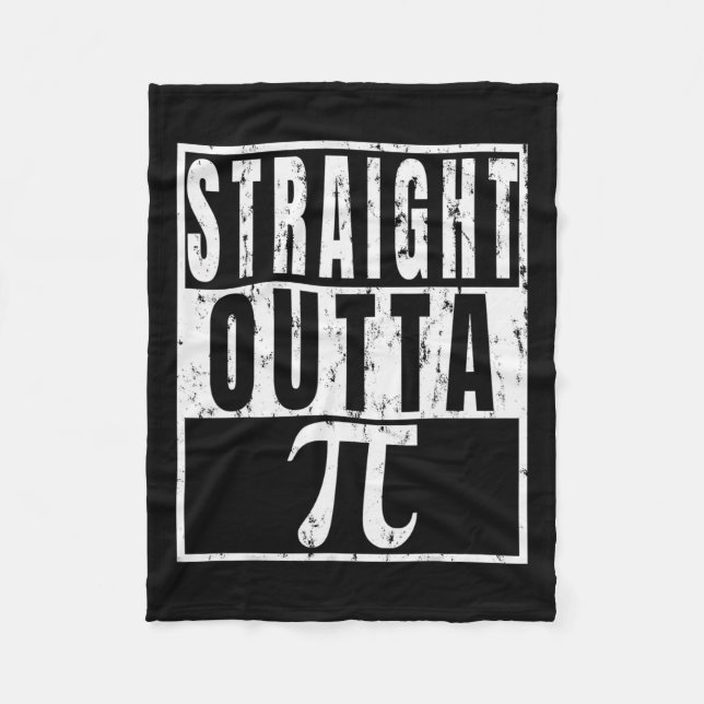 Straight Outta Pi - Pi Day Funny Gift  Fleece Blanket (Front)