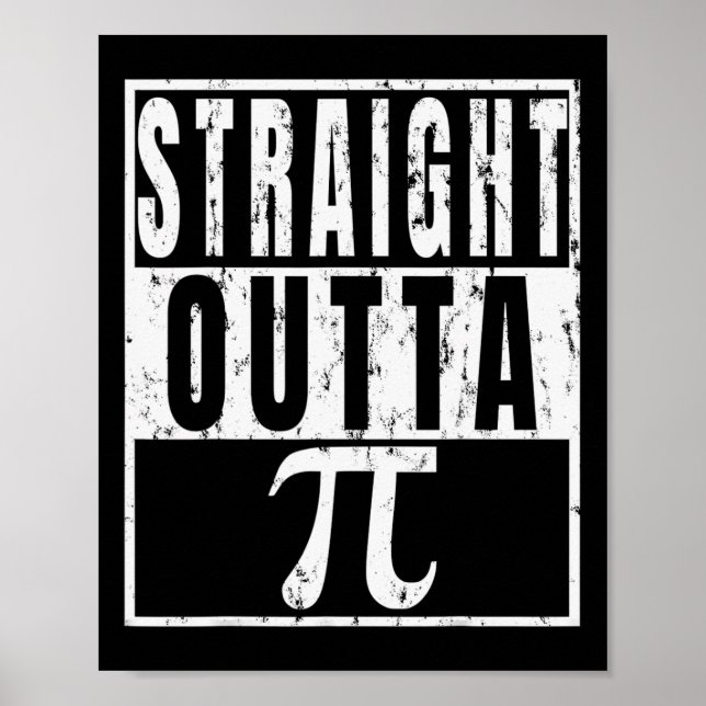 Straight Outta Pi - Pi Day Funny Gift  Poster (Front)