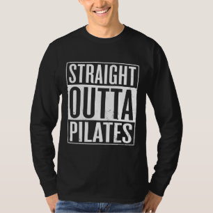 Straight Outta Pilates T-Shirt
