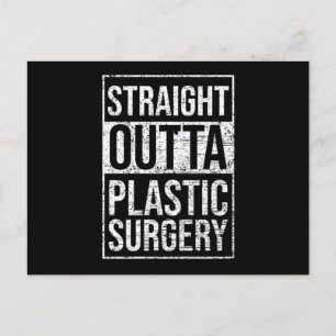 Straight Outta Plastic Surgery Cosmetic Surgeon Gi Postcard