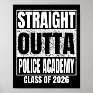 Straight Outta Police Academy Cl Of 2026 Graduatio Poster