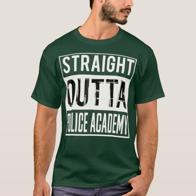 Straight Outta Police Academy  Graduation Gift T-Shirt (Front)
