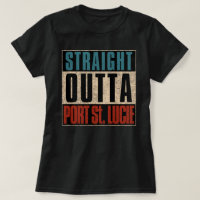 Straight Outta Port St. Lucie Florida FL