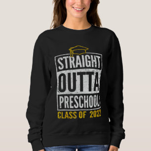 Straight Outta Preschool 2022 Cute Graduation Kids Sweatshirt