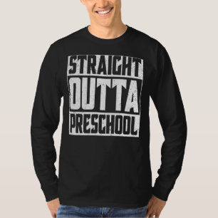 Straight Outta Preschool Graduate Boys & Kids Clas T-Shirt