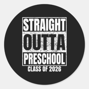 Straight outta preschool graduate class 2026 classic round sticker