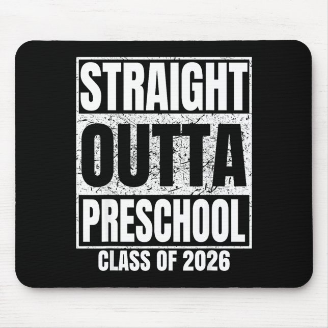 Straight outta preschool graduate class 2026 mouse pad (Front)