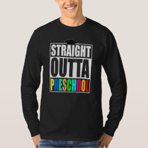 Straight Outta Preschool Kids Pre-School Graduatio T-Shirt