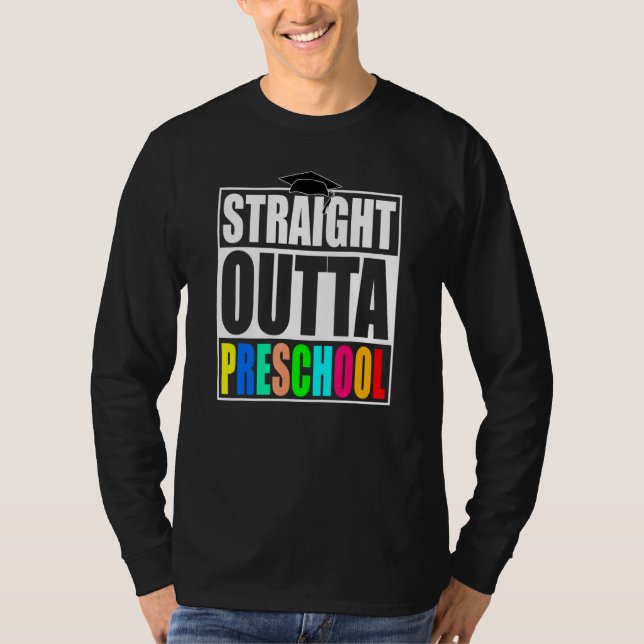 Straight Outta Preschool Kids Pre-School Graduatio T-Shirt (Front)