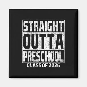 Straight Outta Preschool School Graduation Cl 2026 Magnet