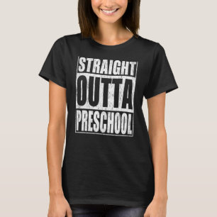 Straight Outta Preschool School Graduation T-Shirt