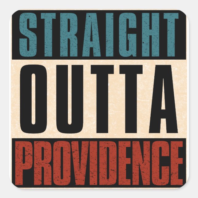 Straight Outta Providence Rhode Island RI Square Sticker (Front)