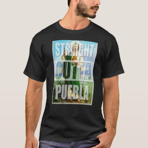 STRAIGHT OUTTA PUEBLA MEXICO SAN JUDAS TADEO T-Shirt