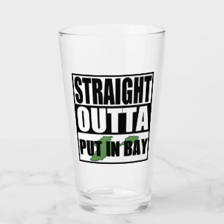 Straight Outta Put In Bay Glass