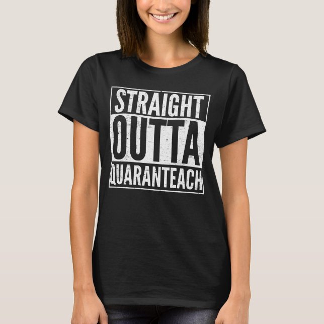 Straight outta quaranteach T-Shirt (Front)