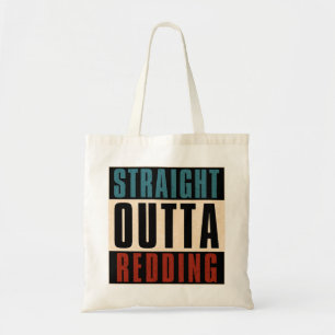 Straight Outta Redding California CA Tote Bag