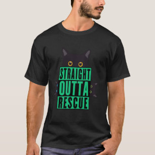 Straight Outta Rescue Black Cat Men Women Teen Gir T-Shirt