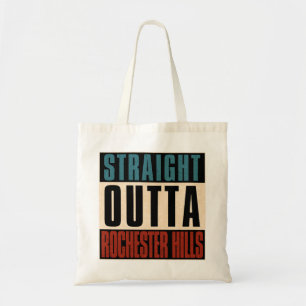 Straight Outta Rochester Hills Michigan MI Tote Bag
