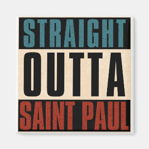 Straight Outta Saint Paul Minnesota MN Magnet