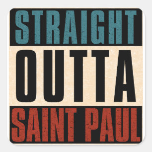 Straight Outta Saint Paul Minnesota MN Square Sticker