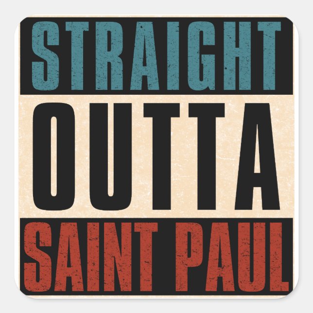 Straight Outta Saint Paul Minnesota MN Square Sticker (Front)