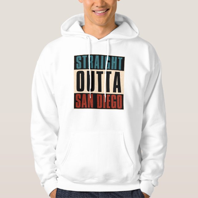 Straight Outta San Diego California CA USA Hoodie (Front)