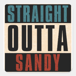 Straight Outta Sandy Utah UT Square Sticker