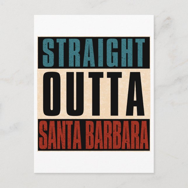 Straight Outta Santa Barbara California CA Postcard (Front)