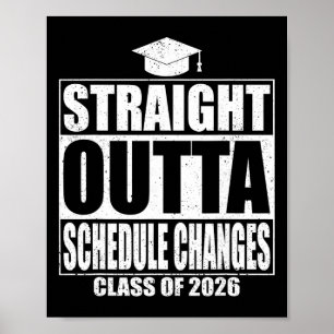 Straight Outta Schedule Changes Graduation 2026 Gr Poster