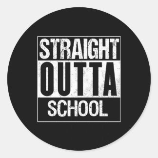 Straight Outta School 1  Classic Round Sticker
