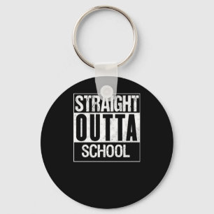 Straight Outta School 1  Key Ring