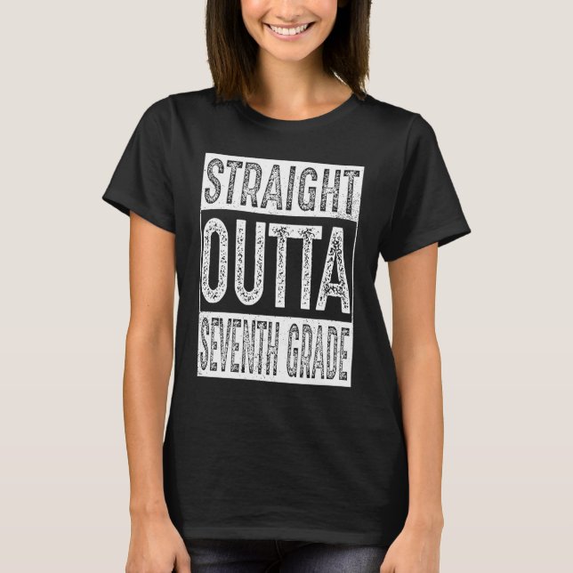 Straight Outta Seventh Grade   7th Graduation T-Shirt (Front)