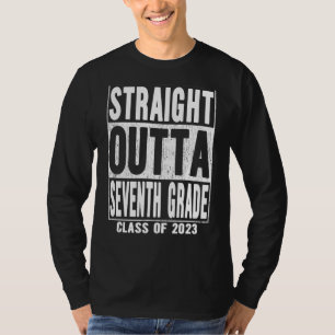 Straight Outta Seventh Grade Graduation 2023 7th G T-Shirt