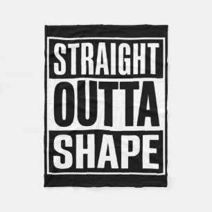 Straight Outta Shape - Funny Workout Gym Shredded Fleece Blanket