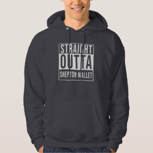 Straight Outta Shepton Mallet Hoodie