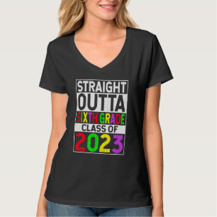 Straight Outta Sixth Grade 2023 Graduation 6th Gra T-Shirt