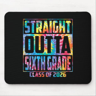 Straight Outta Sixth Grade Cl 2026 Graduation 6th Mouse Pad