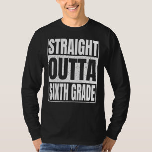 Straight Outta Sixth Grade Funny Graduation 2022 6 T-Shirt