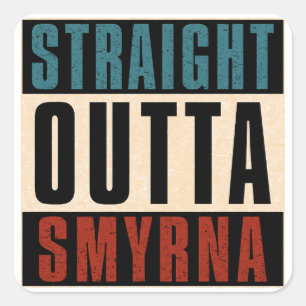 Straight Outta Smyrna Georgia GA Square Sticker