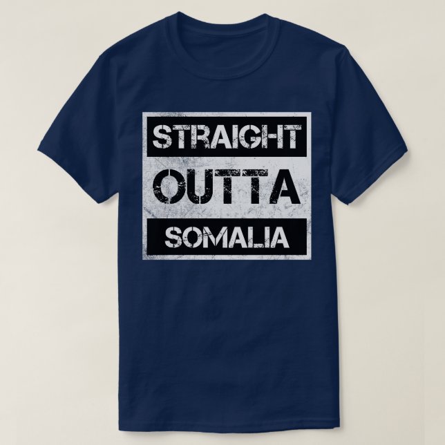 Straight Outta Somalia Traveller Gift Country Expa T-Shirt (Design Front)