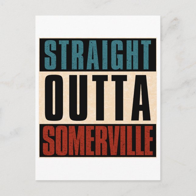 Straight Outta Somerville Massachusetts MA Postcard (Front)
