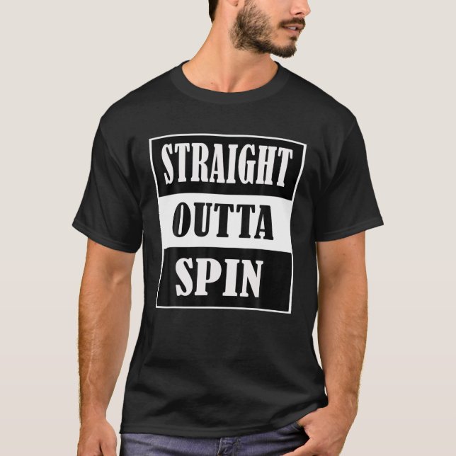 Straight Outta Spin, Cycling Workout. T-Shirt (Front)