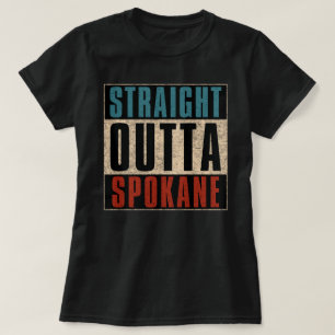 Straight Outta Spokane Washington WA T-Shirt