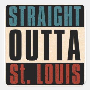 Straight Outta St. Louis Missouri MO Square Sticker
