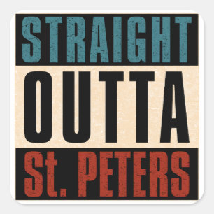 Straight Outta St. Peters Missouri MO Square Sticker