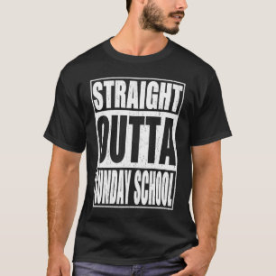 Straight Outta Sunday School School Graduation T-Shirt