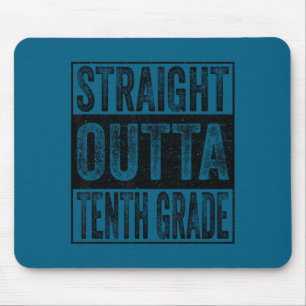 Straight outta tenth grade class of 2026 graduate mouse pad