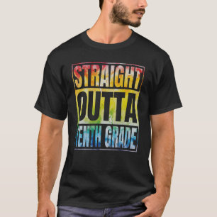 Straight Outta Tenth Grade Graduation Class 2023 1 T-Shirt