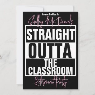 Straight Outta the Classroom Retirement Party Invitation